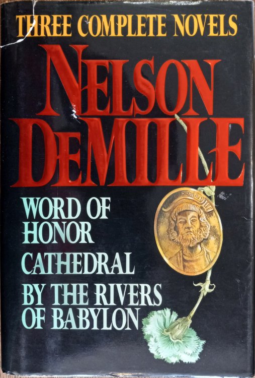 Three Complete Novels: Word of Honor, Cathedral, By the Rivers of Babylon