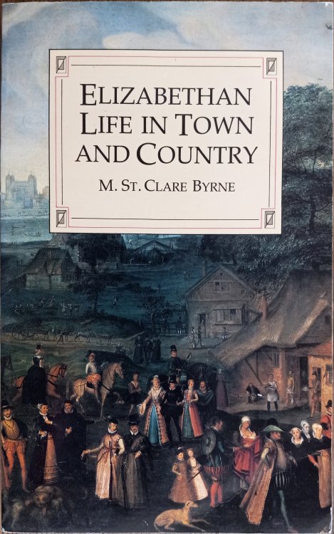 Elizabethan Life in Town and Country