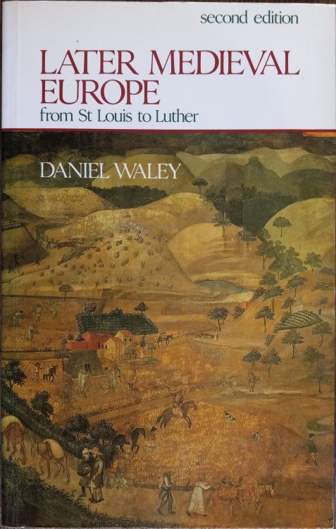 Later Medieval Europe: From St Louis to Luther