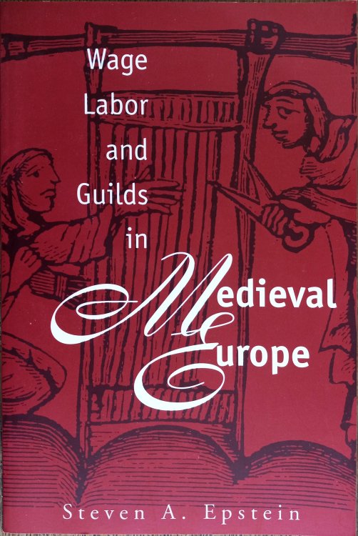 Wage Labor and Guilds in Medieval Europe