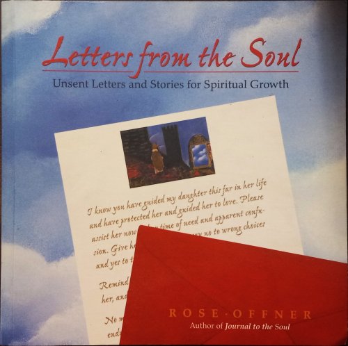 Letters from the Soul : Unsent Letters and Stories of Spiritual Growth