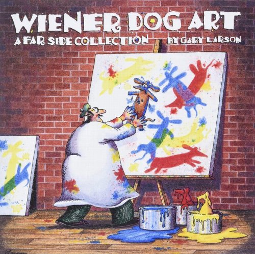 Wiener Dog Art: A Far Side Collection