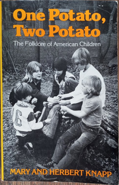 One Potato, Two Potato: The Folklore of American Children