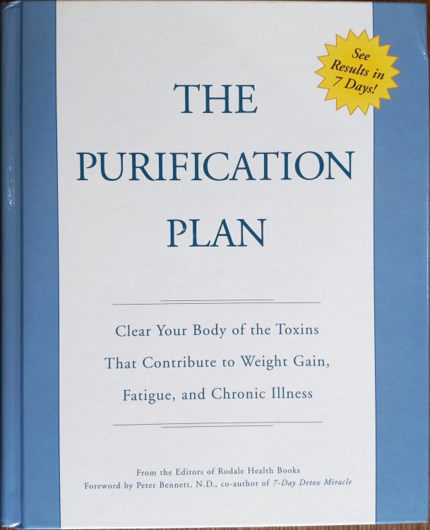 The Purification Plan: Clear Your Body of the Toxins That Contribute to Weight Gain, Fatigue, and Chronic Illness