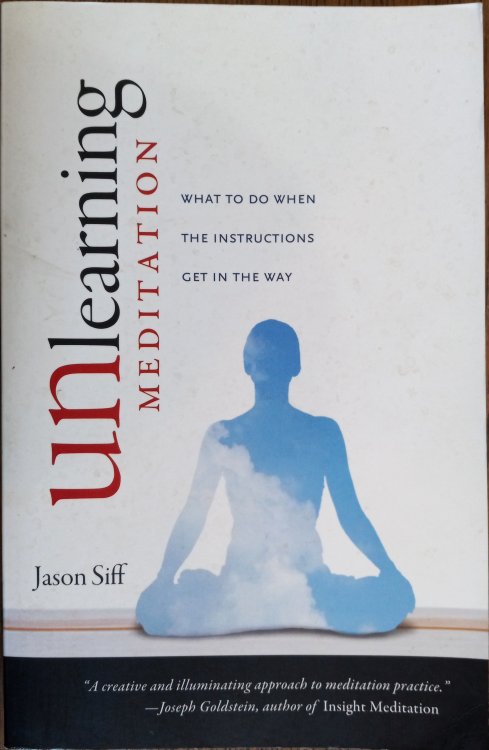 Unlearning Meditation: What to do when the Instructions Get in the Way