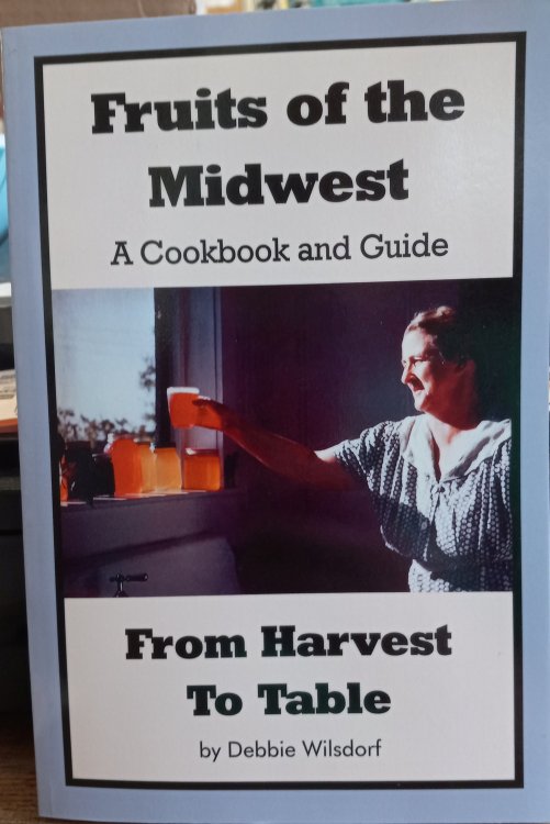Fruits of the Midwest: A Cookbook and Guide