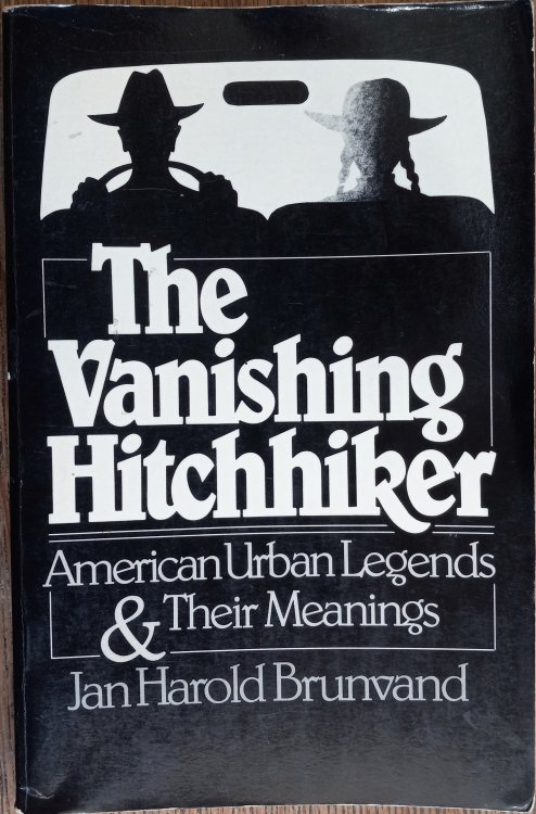 The Vanishing Hitchhiker: American Urban Legends and Their Meanings