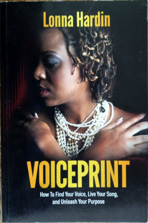 Voiceprint: How to Find Your Voice, Live Your Song, and Unleash Your Purpose