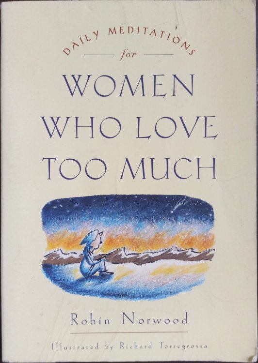 Daily Meditations for Women Who Love Too Much