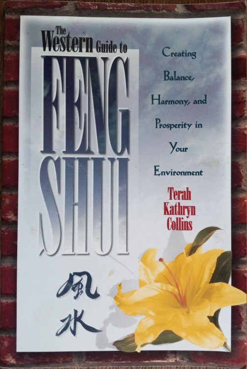 The Western Guide to Feng Shui: Creating Balance, Harmony, and Prosperity in Your Environment