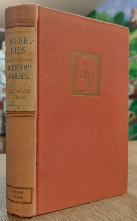 Here Lies, the Collected Stories of Dorothy Parker