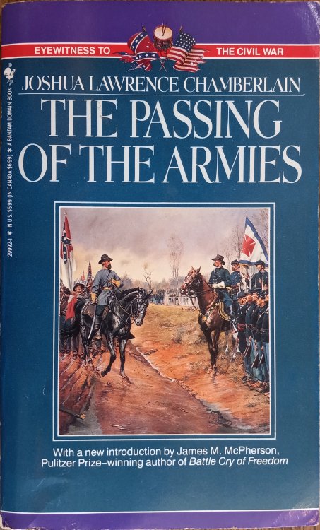 The Passing of the Armies: An Account of the Final Campaign of the Army of the Potomac, Based Upon Personal Reminiscences of the Fifth Army Corps (Eyewitness to the Civil War)