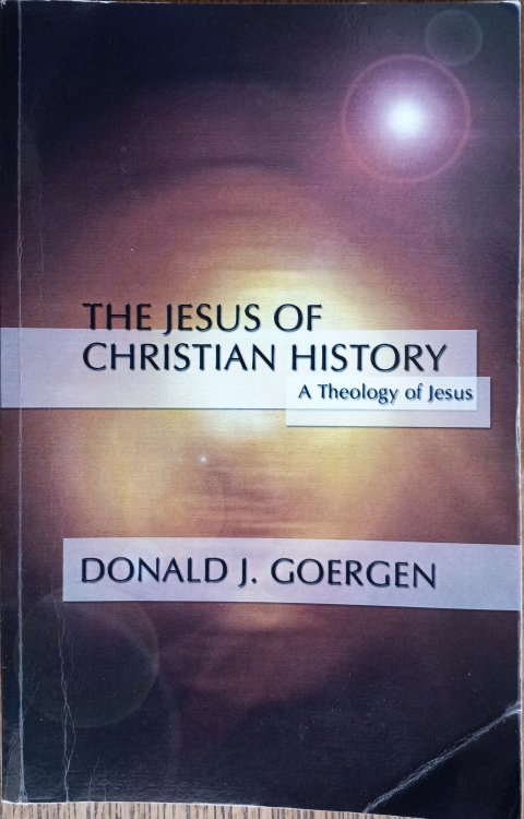 The Jesus of Christian History (A Theology of Jesus Volume 3)