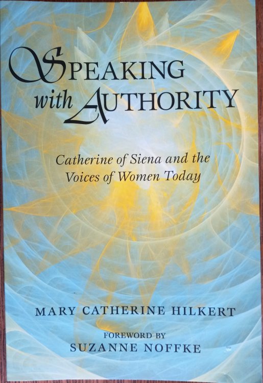 Speaking with Authority: Catherine of Siena and the Voices of Women Today