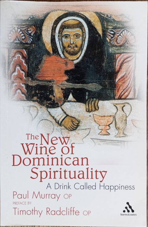 The New Wine of Dominican Spirituality: A Drink Called Happiness