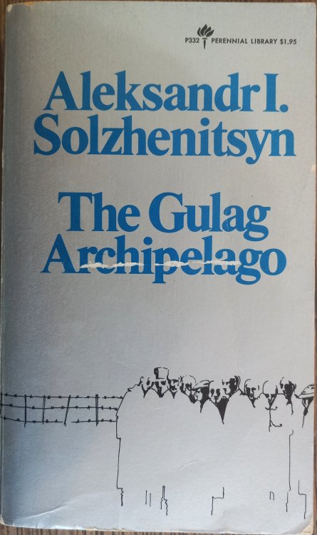 The Gulag Archipelago 1918-1956 An Experiment of Literary Investigation