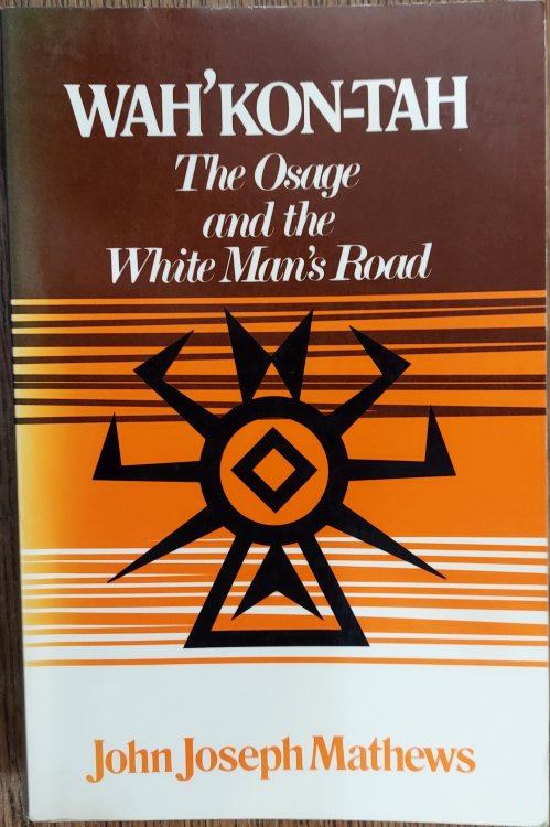 Wah'Kon-Tah: The Osage and the White Man's Road