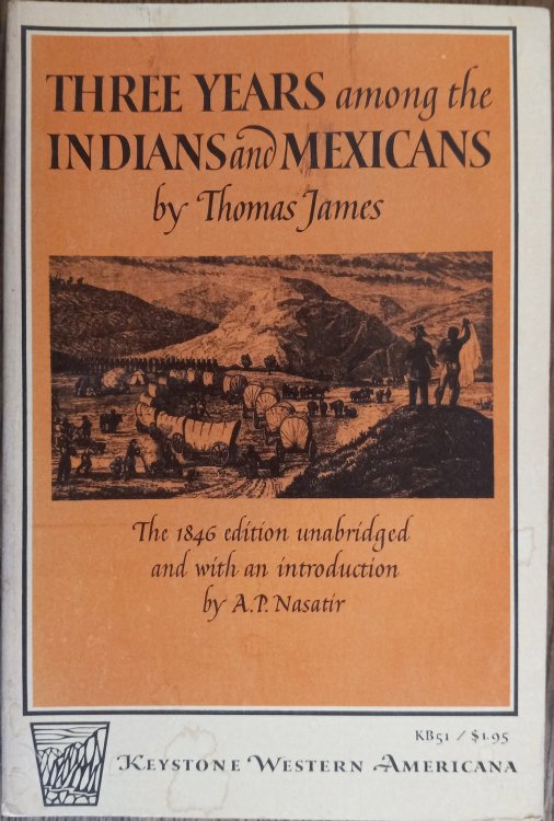 Three Years Among the Indians and Mexicans (Keystone Western Americana)