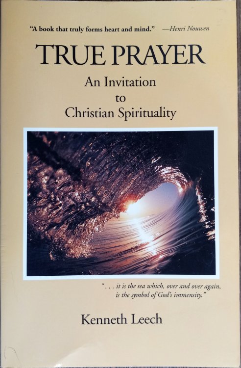True Prayer: An Invitation to Christian Spirituality