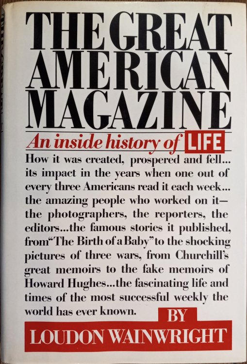 The Great American Magazine: An Inside History of Life