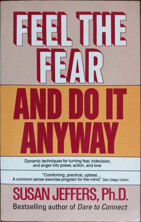 Feel the Fear And Do It Anyway