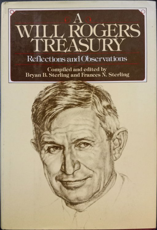 A Will Rogers Treasury: Reflections and Observations