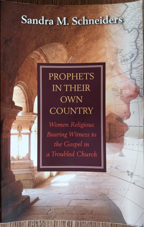 Prophets in Their Own Country: Women Religious Bearing Witness to the Gospel in a Troubled Church