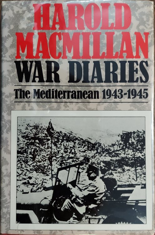 War Diaries: Politics and War in the Mediterranean, January 1943-May 1945