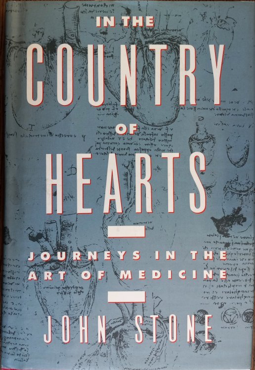 In the Country of Hearts: Journeys in the Art of Medicine