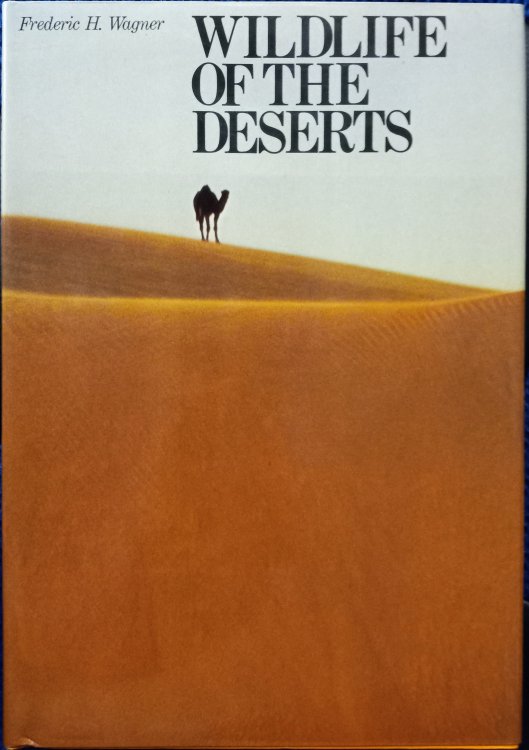 Wildlife of the Deserts (Wildlife Habitats Series)