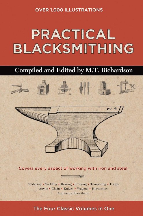 Practical Blacksmithing (Four Classic Volumes in One)