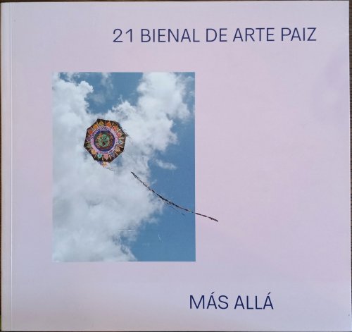 Image for 21 Bienal De Arte Paiz: Mas Alla 21 Bienal De Arte Paiz: Mas Alla