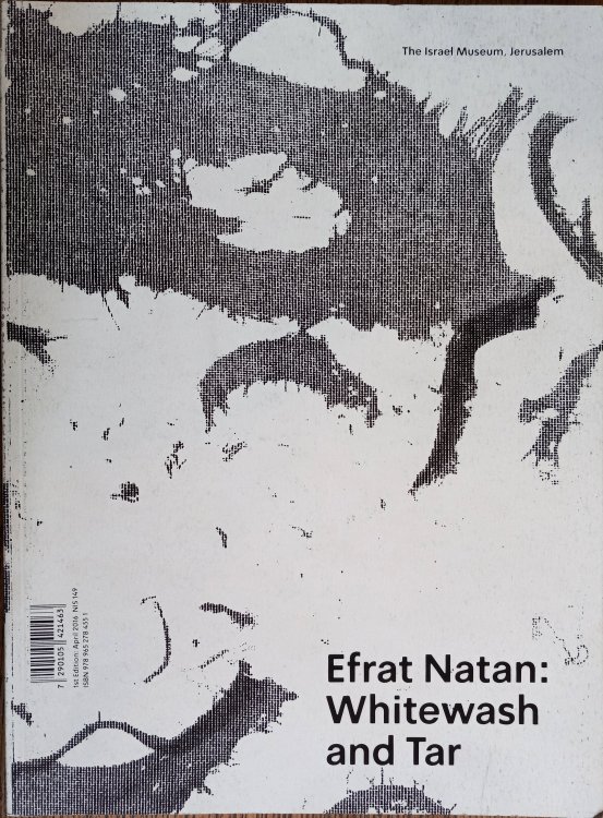 Efrat Natan: Whitewash and Tar