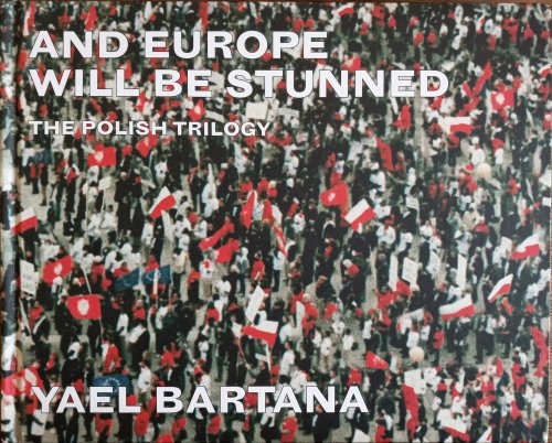 And Europe Will Be Stunned: The Polish Trilogy