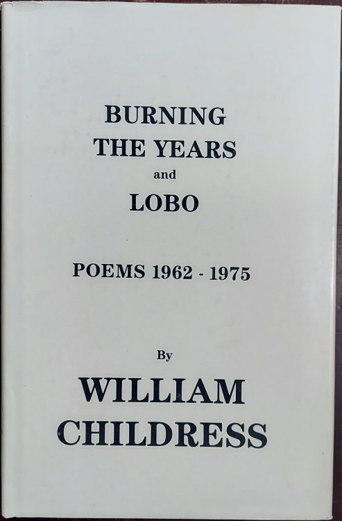 Burning the Years and Lobo Poems 1962-1975