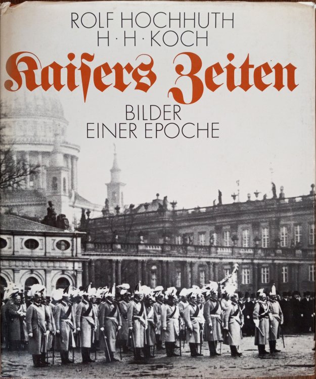 Kaisers Zeiten: Bilder Einer Epoche - Aus dem Archiv der Hofphotographen Oscar Und Gustav Tellgmann