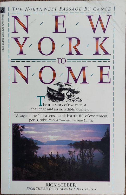 New York to Nome : The Northwest Passage By Canoe