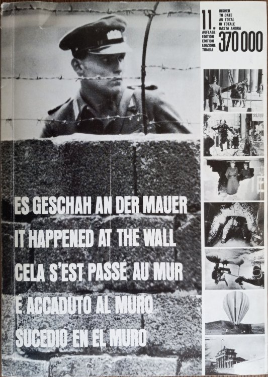 Es geschah an der mauer. It Happened at The Wall . Cela s'est Passe Au Mur; E accaduto al muro. Sucedio en el Muro