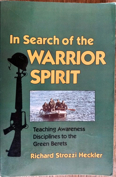 In Search of the Warrior Spirit : Teaching Awareness Disciplines to the Green Berets