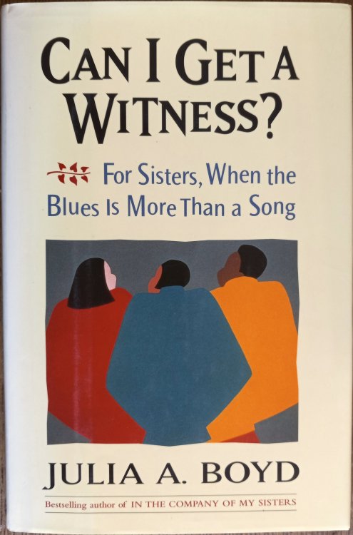 Can I Get a Witness: For Sisters, When the Blues is More Than a Song