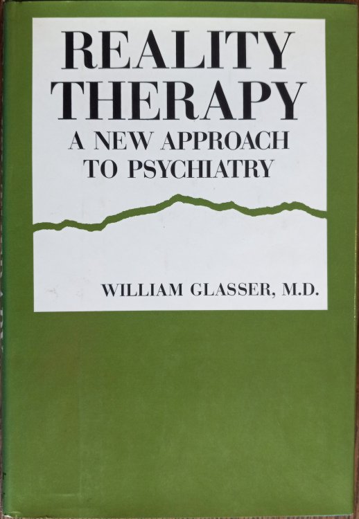 Reality Therapy: A New Approach to Psychiatry