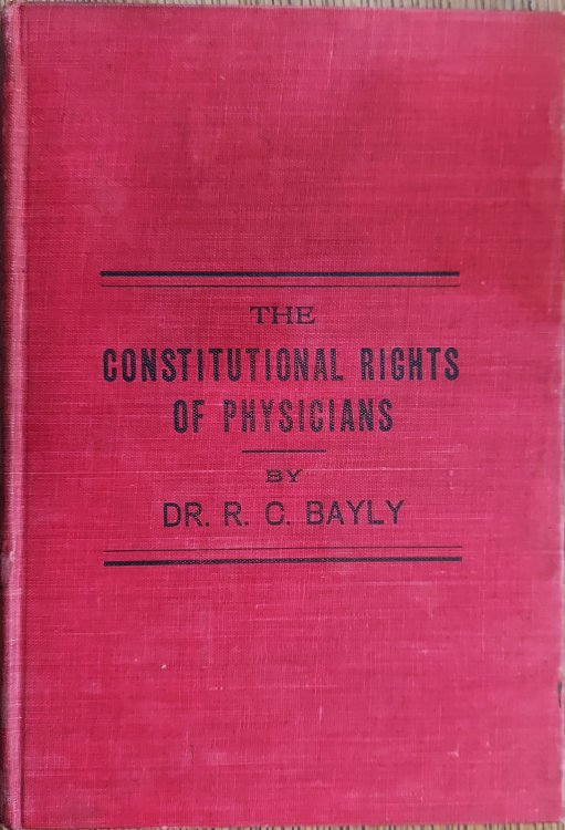 The Legal Status of Doctors Everywhere Under the Flag - The Constitutional Rights of Physicians