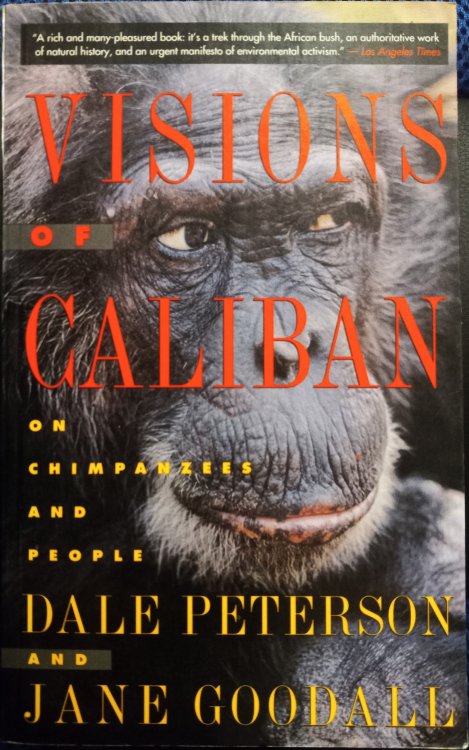 Visions of Caliban: On Chimpanzees and People