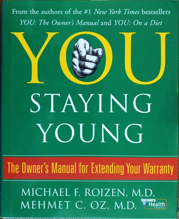 You Staying Young: The Owner's Manual for Extending Your Warranty