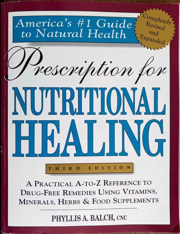Prescription for Nutritional Healing (Third Edition)