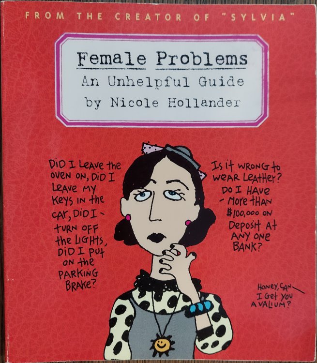 Female Problems : An Unhelpful Guide