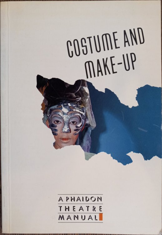 Costume and Make-Up (Phaidon Theatre Manuals)