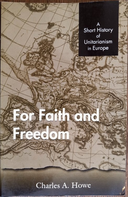 For Faith and Freedom: A Short History of Unitarianism in Europe
