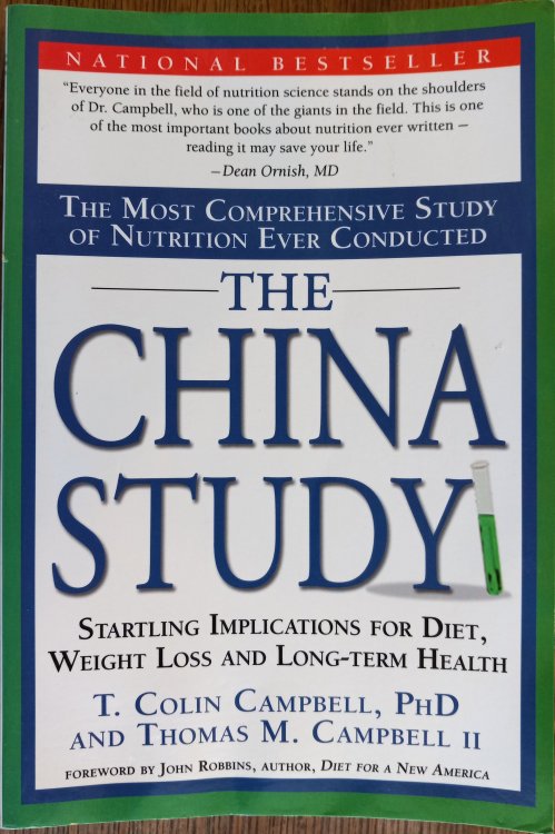 The China Study: The Most Comprehensive Study of Nutrition Ever Conducted And the Startling Implications for Diet, Weight Loss, And Long-term Health