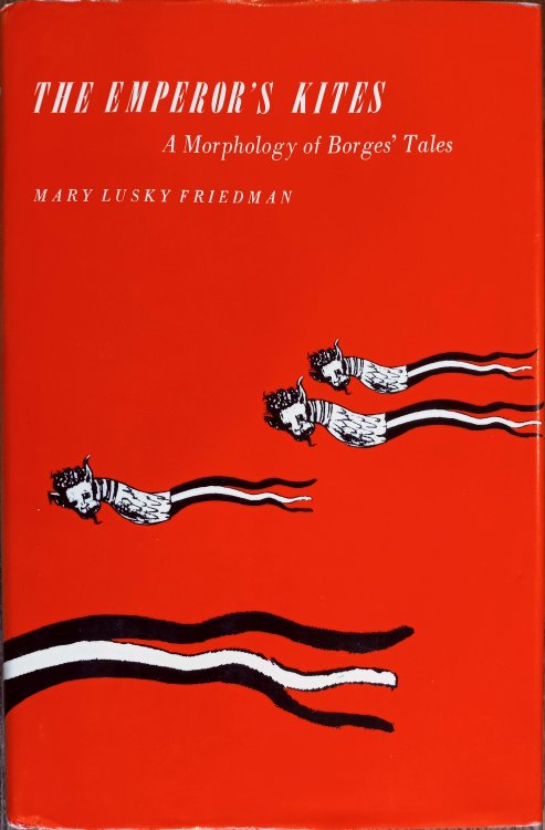 The Emperor's Kites : A Morphology of Borges' Tales